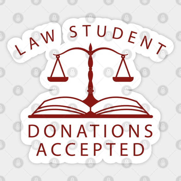 Law Student Donations Accepted Sticker by CreativeJourney